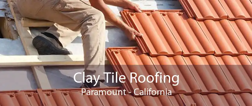 Clay Tile Roofing Paramount - California